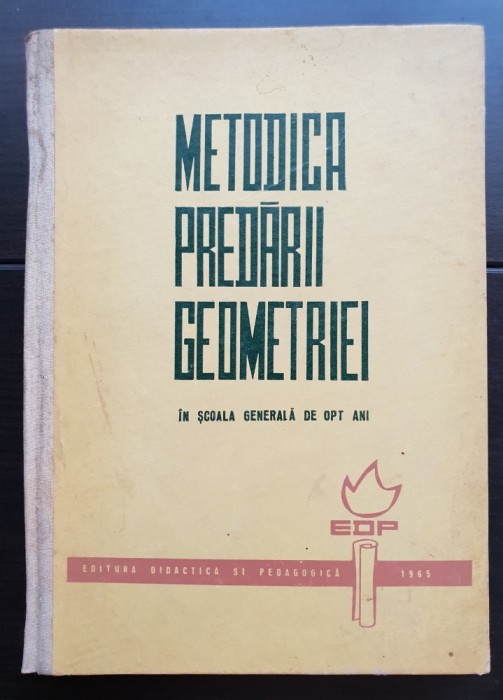 Metodica predării geometriei - Bogdanov Zlate, Călugărița Gheorghe, Opreanu Elena, Sandu Mihai