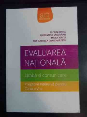 Evaluarea Nationala Limba Si Comunicare Pregatire Intensiva P - Florin Ionita, Florentina Samihaian, Maria Ionita,,541949 foto