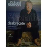 Richard Branson-Afacerile, dezbracate. Aventurile unui antreprenor international