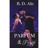 Parf&uuml;m &amp; Pezsgő - B.D. Al&iacute;z