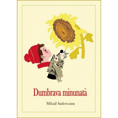 Dumbrava Minunata - Mihail Sadoveanu foto