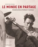 Le monde en partage | Catherine Camus, Gallimard