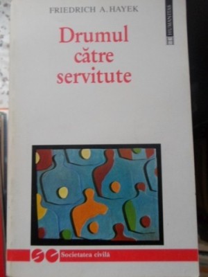 DRUMUL CATRE SERVITUTE-FRIEDRICH A. HAYEK-275449 foto