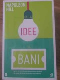 DE LA IDEE LA BANI-NAPOLEON HILL-362132