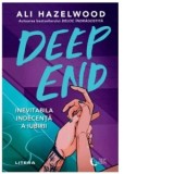 Deep End. Inevitabila indecenta a iubirii - Andreea Seler, Ali Hazelwood