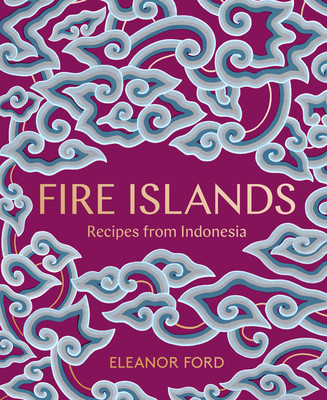 Fire Islands Fire Islands: Recipes from Indonesia Recipes from Indonesia foto