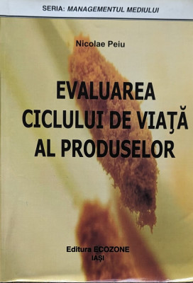Evaluarea ciclului de viata al produselor - 2006 - Nicolae Peiu (xx166) foto