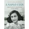 A Napl&oacute; ut&aacute;n - Anne Frank &eacute;s t&aacute;rsai sorsa a l&aacute;gerekben - Bas von Benda-Beckmann