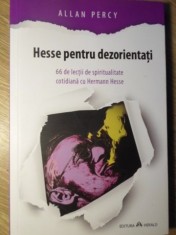 HESSE PENTRU DEZORIENTATI. 66 DE LECTII DE SPIRITUALITATE COTIDIANA CU HERMANN HESSE-ALLAN PERCY-233760