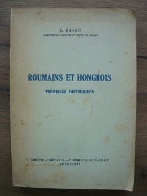 C. SASSU - ROUMAINS ET HONGROIS ( premisses historiques ) - 1940 foto