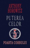 Poarta corbului. Puterea celor 5 - Anthony Horowitz, 2021