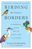 Birding Without Borders: An Obsession, a Quest, and the Biggest Year in the World, 2015