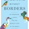 Birding Without Borders: An Obsession, a Quest, and the Biggest Year in the World