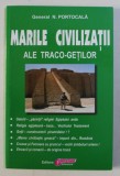 MARILE CIVILIZATII ALE TRACO - GETILOR de N. PORTOCALA