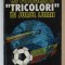 CU FOTBALISTII TRICOLORI IN JURUL LUMII de MIRCEA POPESCU , 1994