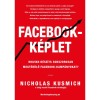 Facebook-k&eacute;plet - Hogyan k&eacute;sz&iacute;ts sokszorosan megt&eacute;r&uuml;lő facebook-kamp&aacute;nyokat? - Nicholas Kusmich