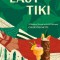 Easy Tiki: A Modern Revival with 60 Recipes