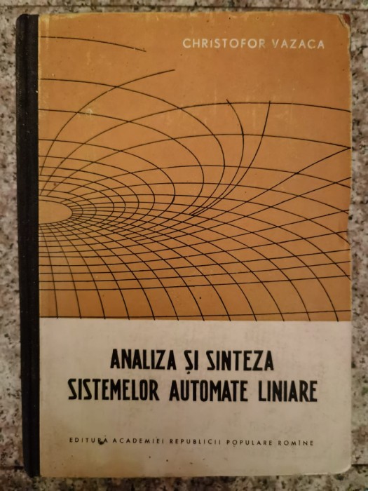 Analiza Si Sinteza Sistemelor Automate Linire - Christofor Vazaca ,553508