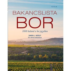 Bakancslista - Bor - 1000 kaland a bor jegyeben - Simon J. Woolf foto