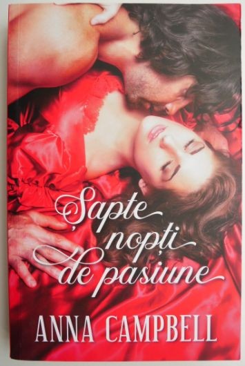 Sapte nopti de pasiune &ndash; Anna Campbell