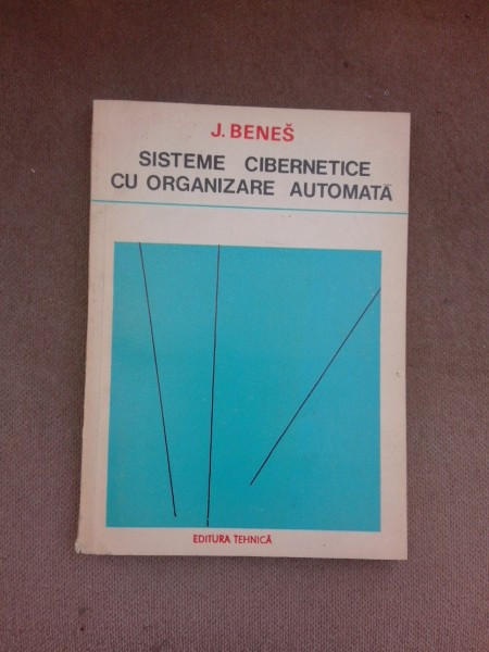 Sisteme cibernetice cu organizare automata - J. Benes