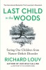 Last Child in the Woods: Saving Our Children from Nature-Deficit Disorder