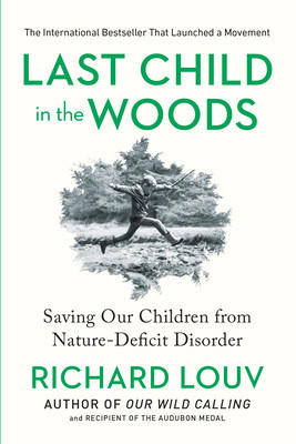 Last Child in the Woods: Saving Our Children from Nature-Deficit Disorder foto