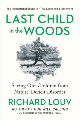 Last Child in the Woods: Saving Our Children from Nature-Deficit Disorder foto