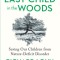 Last Child in the Woods: Saving Our Children from Nature-Deficit Disorder