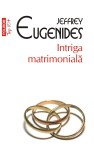 Cumpara ieftin Intriga matrimoniala (editie de buzunar), Polirom