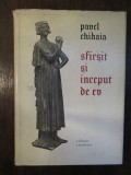 SFARSIT SI INCEPUT DE EV-PAVEL CHIHAIA (CU AUTOGRAF)