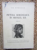 GH. OPRESCU - PICTURA ROMANEASCA IN SECOLUL XIX (1943)