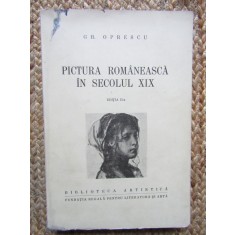 GH. OPRESCU - PICTURA ROMANEASCA IN SECOLUL XIX (1943)
