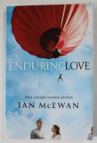 ENDURING LOVE by IAN McEWAN , 2004, PREZINTA HALOURI DE APA *