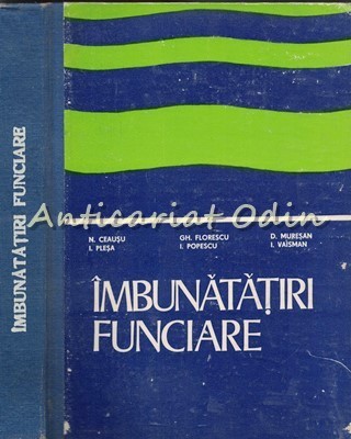 Imbunatatiri Funciare - N. Ceasu, Gh. Florescu - Tiraj: 4230 Exemplare