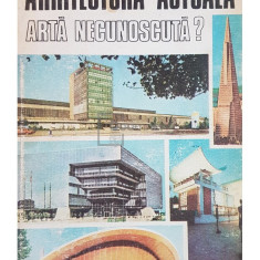 Jean Monda - Arhitectura actuala - arta necunoscuta? (editia 1980)