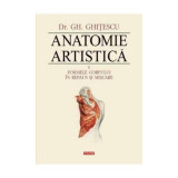 Anatomie artistica, volumul 2 Formele corpului in repaus si miscare - Gheorghe Ghitescu