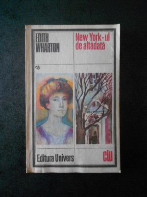 Edith Wharton - New York-ul de altadata foto