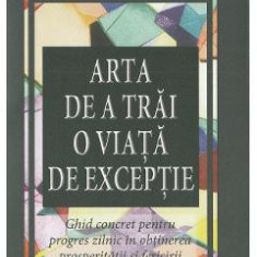 Arta de a trai o viata de exceptie - Jim Rohn