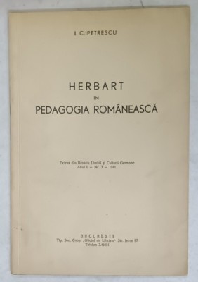 HERBART IN PEDAGOGIA ROMANEASCA de I.C PETRESCU , 1941 foto