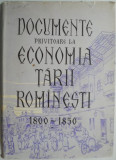 Documente privitoare la economia Tara Romanesti, vol. I (1800-1850)