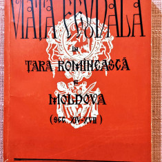Viata feudala in Tara Romaneasca si Moldova (sec. XIV-XVII) - Bucuresti, 1957