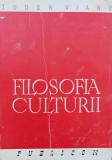 Filosofia Culturii Editia A Ii-a - Tudor Vianu , DG380