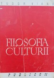 Filosofia Culturii Editia A Ii-a - Tudor Vianu ,556246