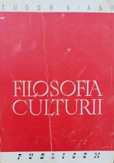 Filosofia Culturii Editia A Ii-a - Tudor Vianu , DG380
