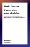 L anarchie pour ainsi dire Conversations avec ...