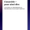 L anarchie pour ainsi dire Conversations avec ...
