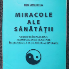 MIRACOLE ALE SANATATII - Ion Simedrea