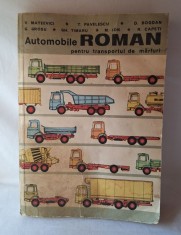 AUTOMOBILE ROMAN, pentru transportul de marfuri, carte veche de specialitate - Editura Tehnica, anul 1982