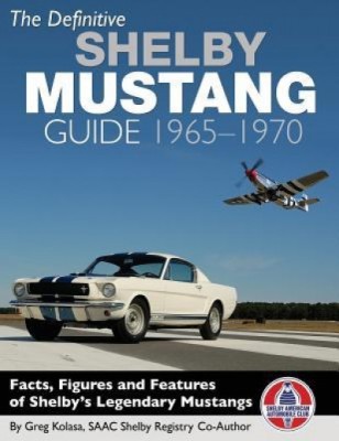The Definitive Shelby Mustang Guide: 1965-1970 foto